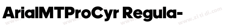 ArialMTProCyr Regula字体转换 ArialMTProCyr Regula字体转换